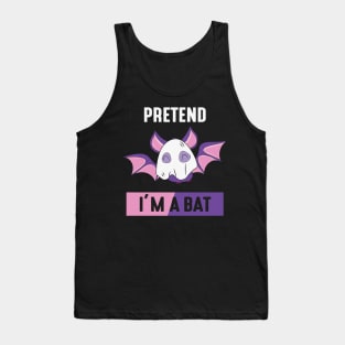 Pretend I'm a bat Tank Top